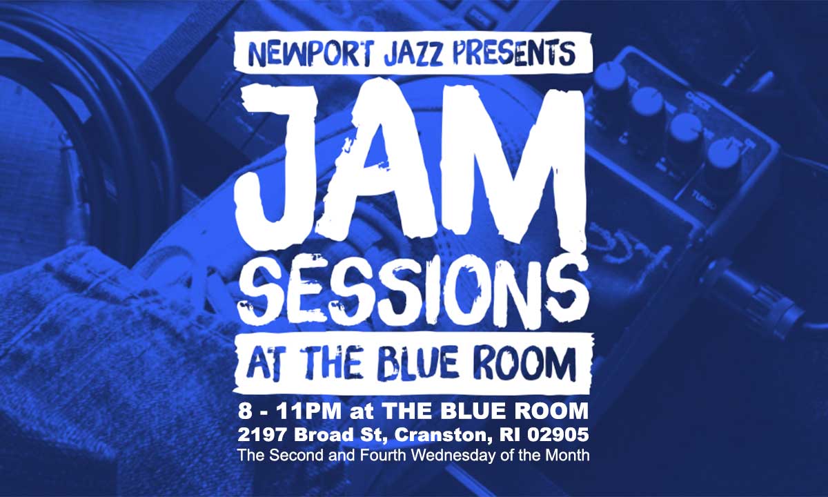 Newport Jazz Jam Sessions at The Blue Room