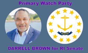 Darrell Brown - RI Primary Watch Party